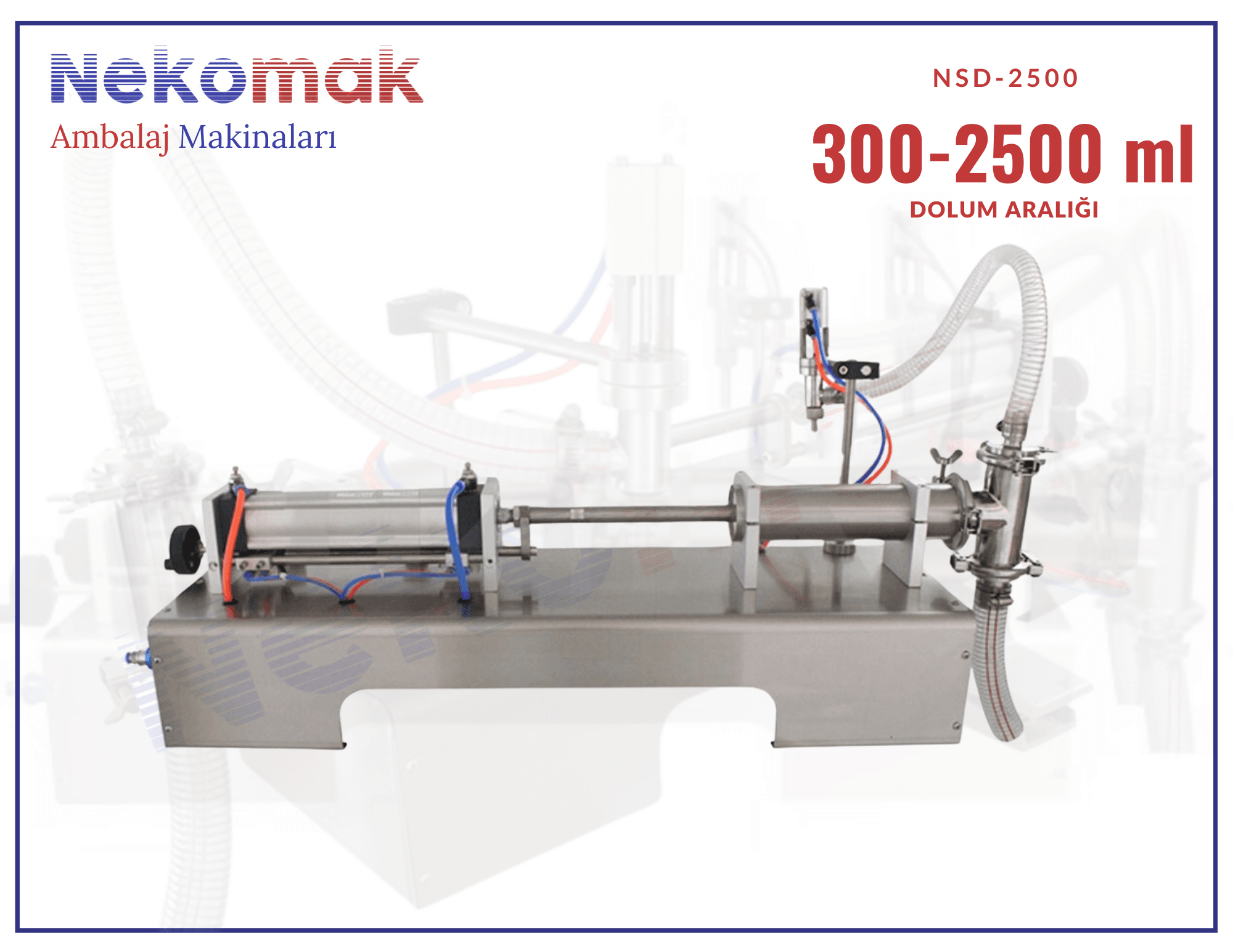 NSD-2500 SIVI DOLUM MAKİNASI (300-2500 ML )