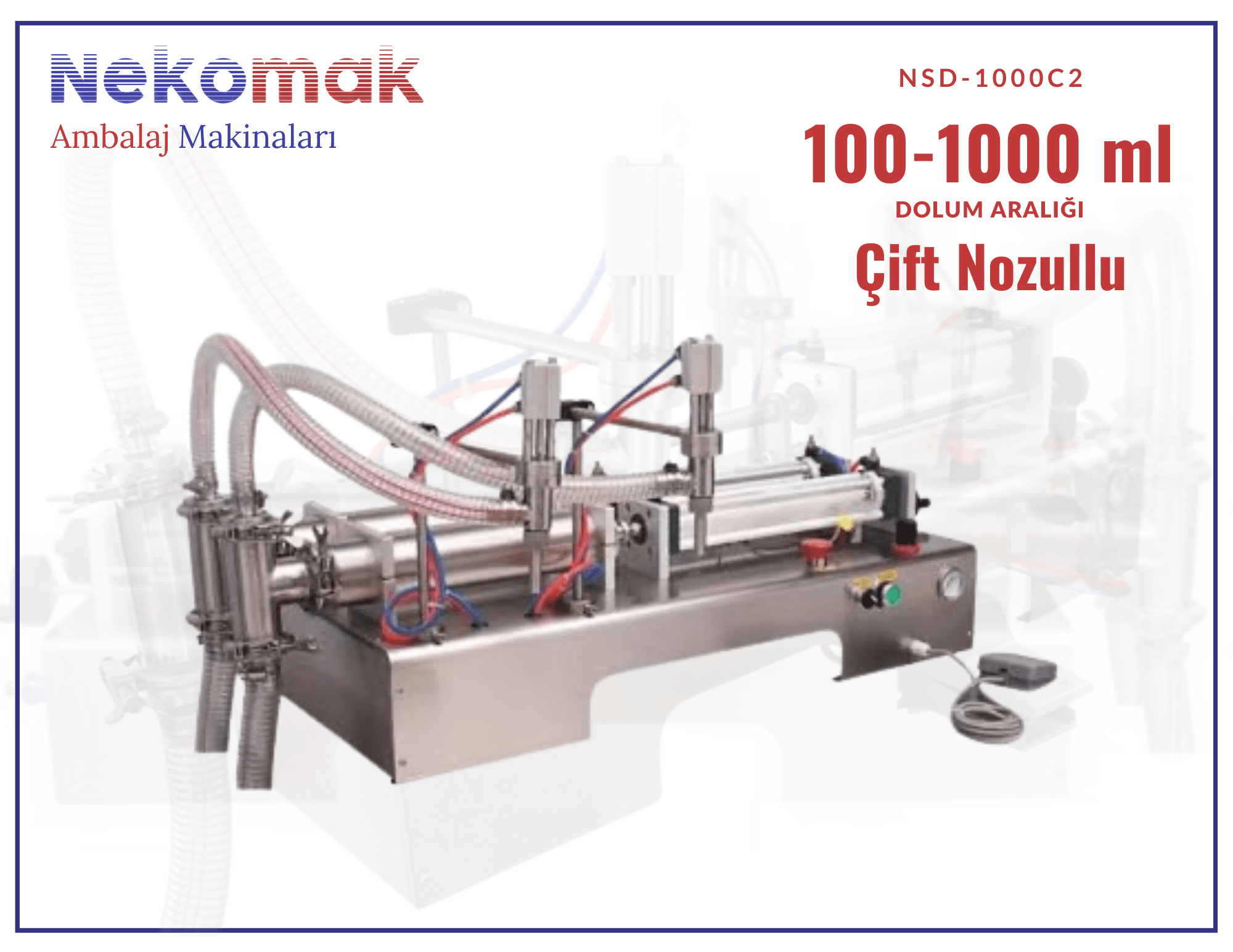 NSD-1000C2 ÇİFT NOZULLU SIVI DOLUM MAKİNASI (100-1000 ML)