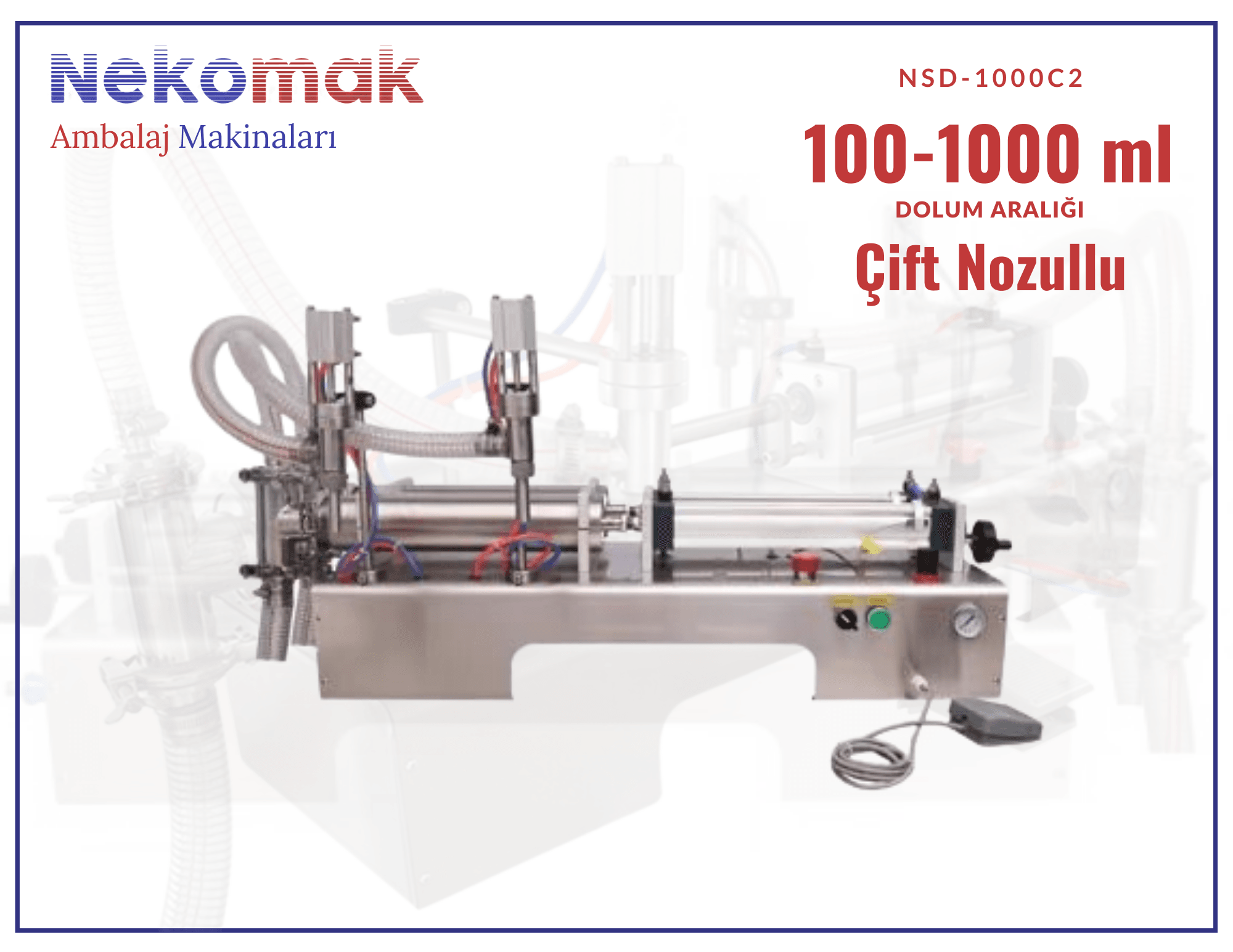 NSD-1000C2 ÇİFT NOZULLU SIVI DOLUM MAKİNASI (100-1000 ML)