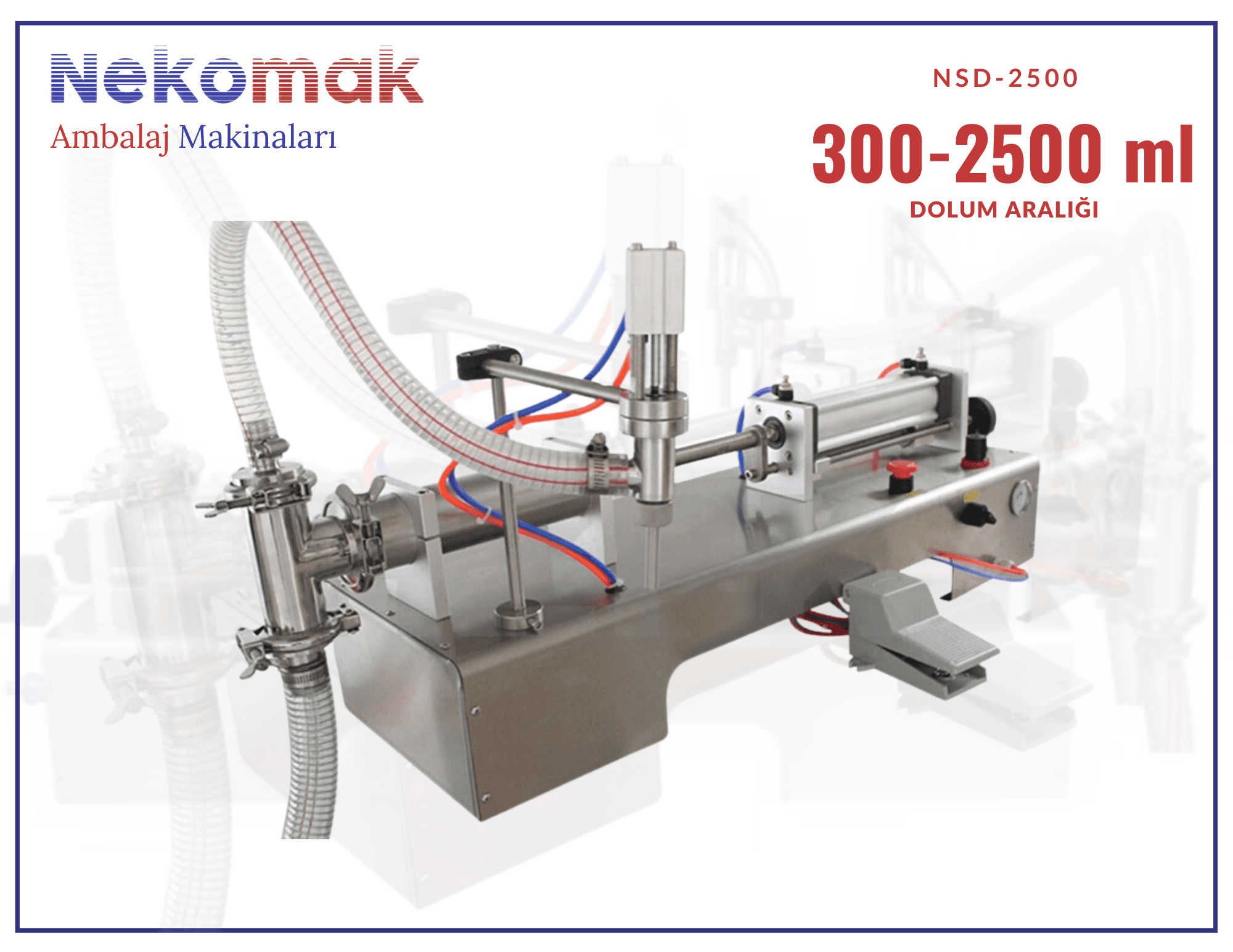 NSD-2500 SIVI DOLUM MAKİNASI (300-2500 ML )