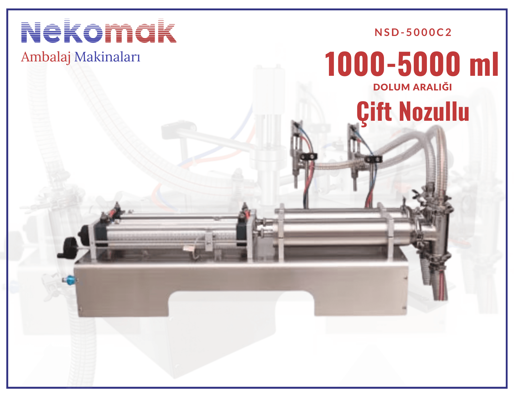 NSD-5000C2 ÇİFT NOZULLU SIVI DOLUM MAKİNASI (1000-5000 ML)