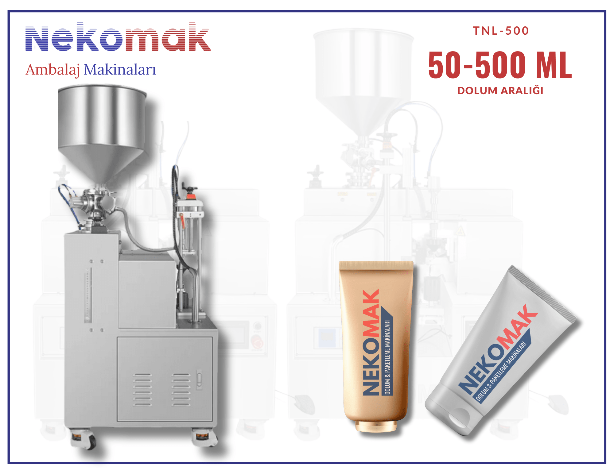 TNL-500 TÜP DOLUM MAKİNASI (50-500 ML)