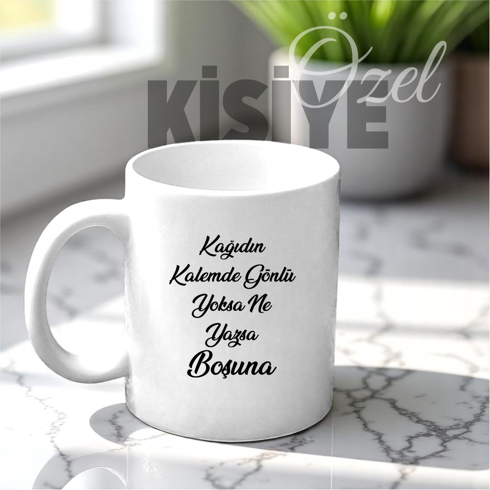 Kağıdın Kalemde Gönlü Yoksa Tasarımlı Kupa Bardak