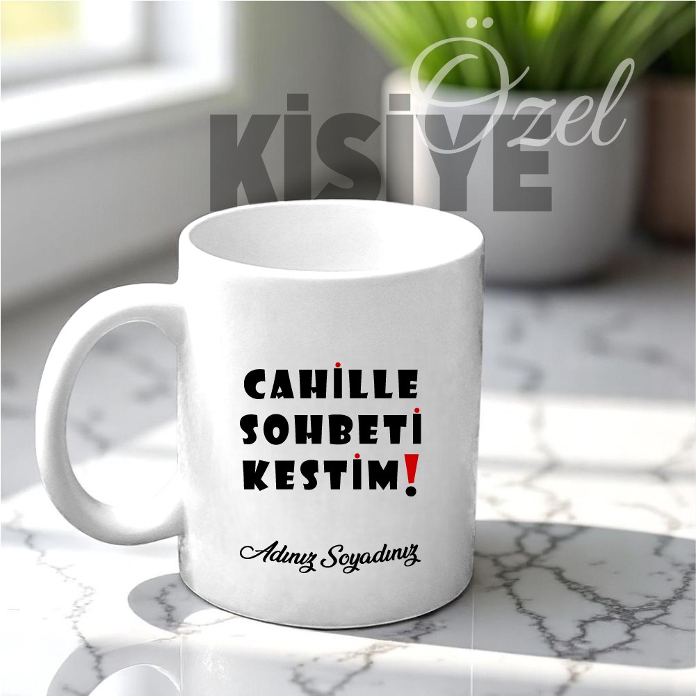 Cahille Sohbeti Kestim Tasarımlı Kupa Bardak