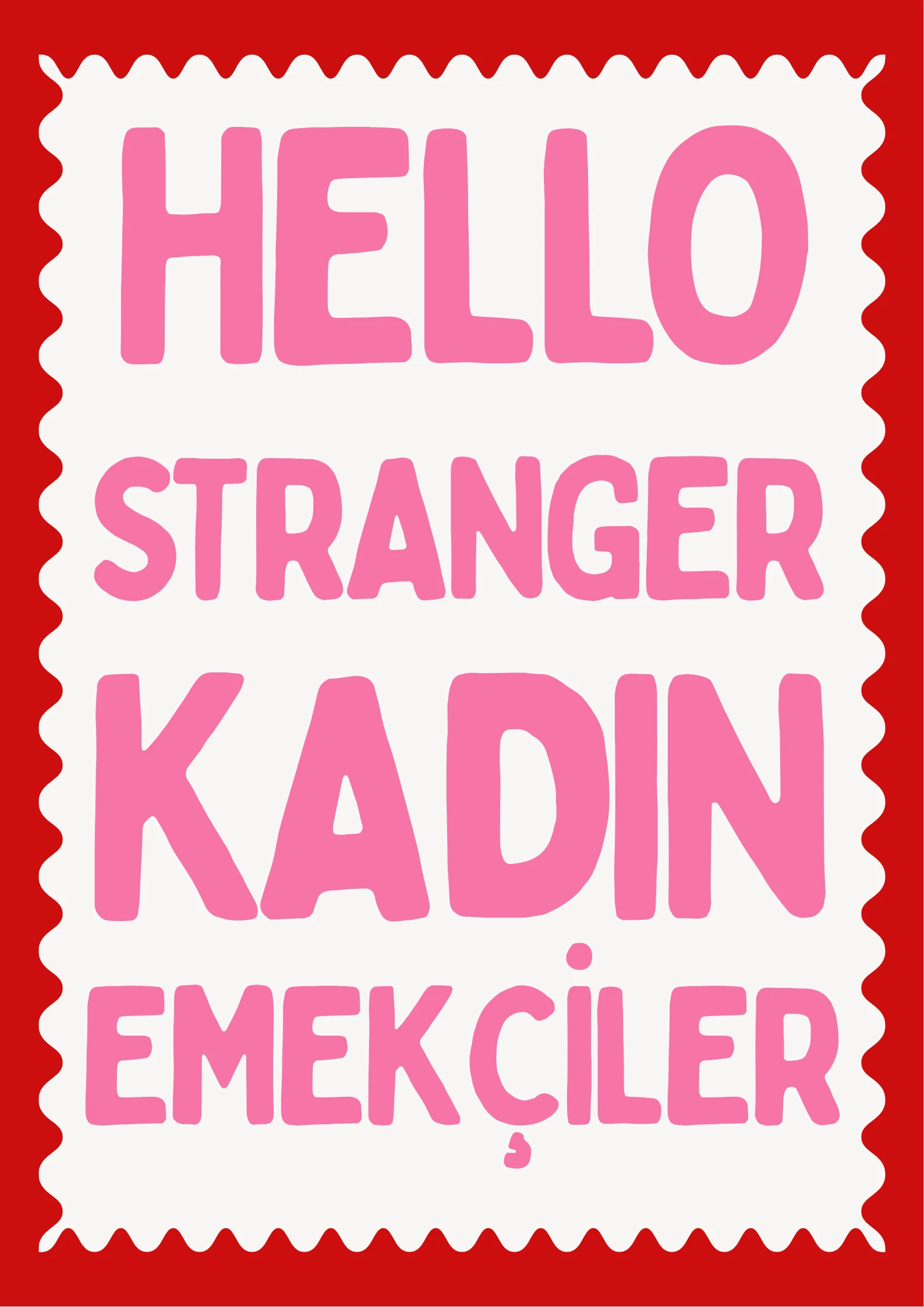 Hello Stranger Kadın Emeği Desteği