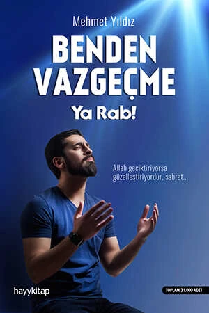 Benden Vazgeçme Ya Rab-Mehmet Yıldız