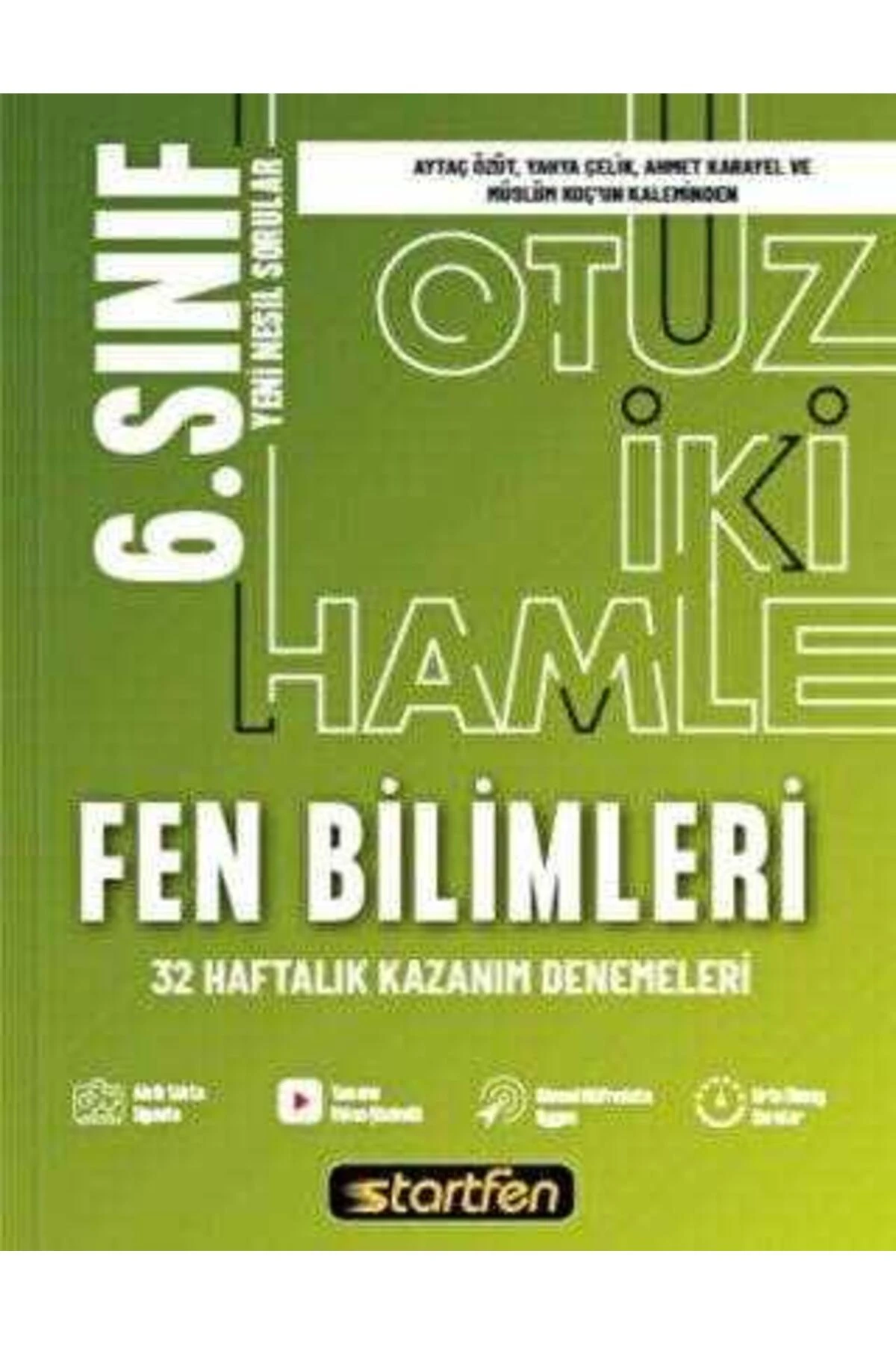 Startfen 6.Sınıf Fen Bilimleri 32 Hamle Haftalık Kazanım Denemeleri