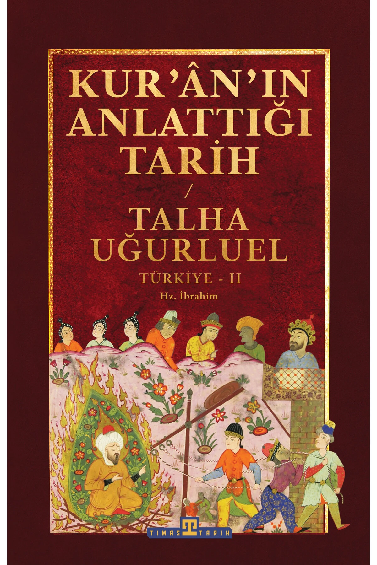 Kur'ân'ın Anlattığı Tarih: Türkiye-2