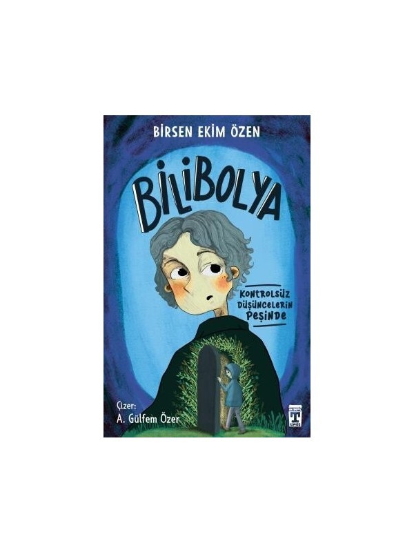 Bilibolya - Kontrolsüz Düşüncelerin Peşinde - Birsen Ekim Özen