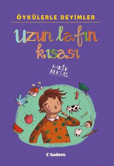 Öykülerle Deyimler Uzun Lafın Kısası-Habib Bektaş