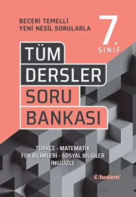Tudem 7.Sınıf Beceri Temelli Tüm Dersler Soru Bankası