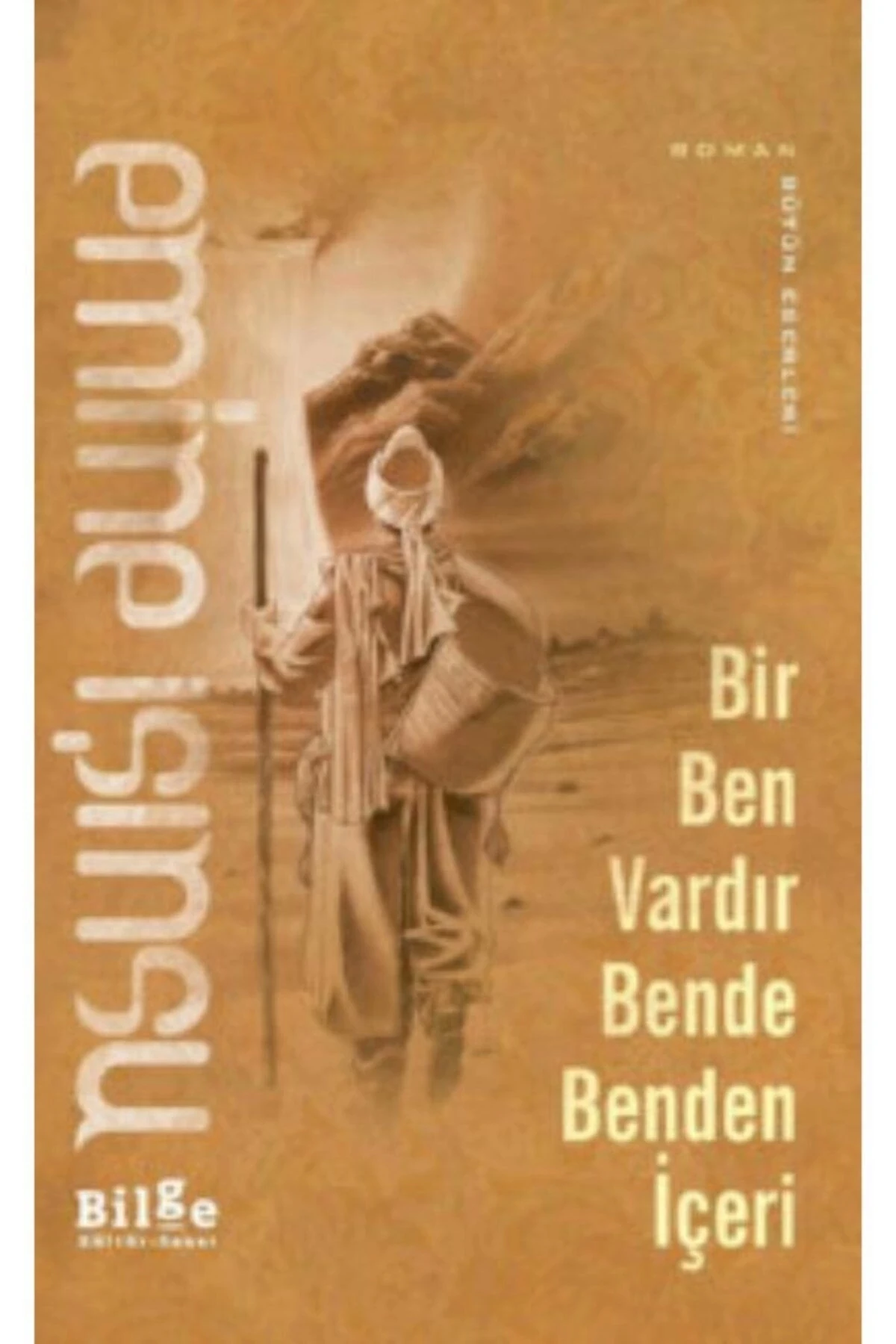 Bir Ben Vardır Bende Benden İçeri Bilge Kültür Sanat kitap
