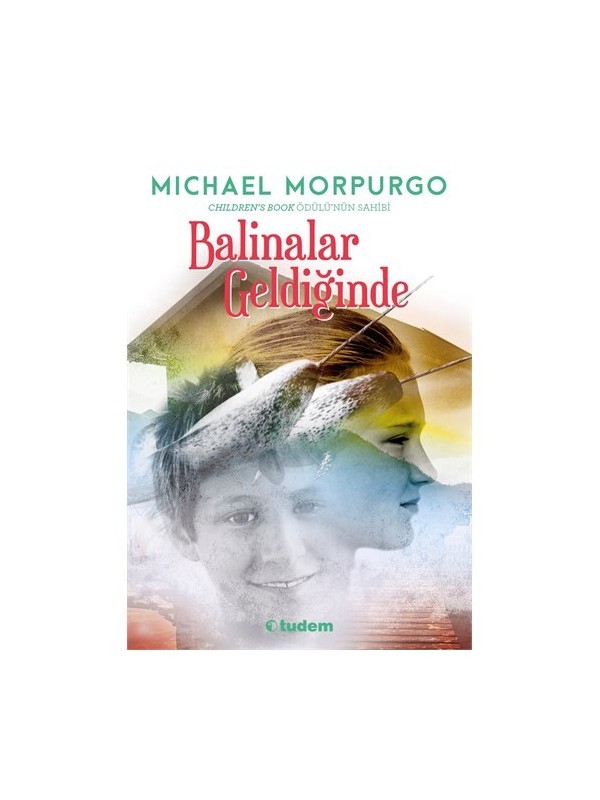 Balinalar Geldiğinde-Michael Morpurgo