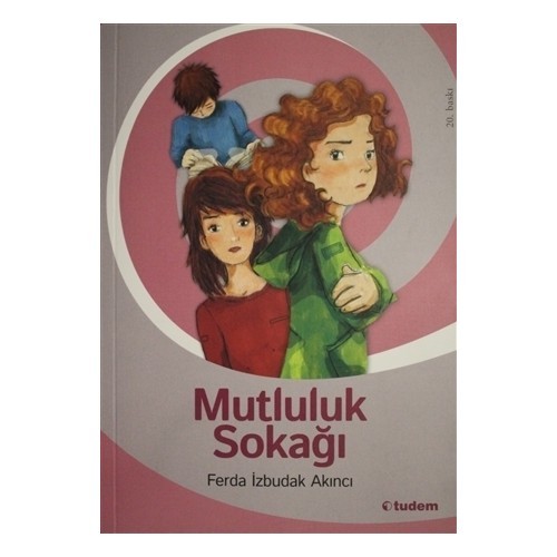 Mutluluk Sokağı - Ferda İzbudak Akıncı
