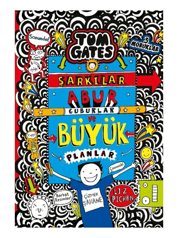 Tom Gates - Şarkılar, Abur Cuburlar ve Büyük Planlar - Liz Pichon