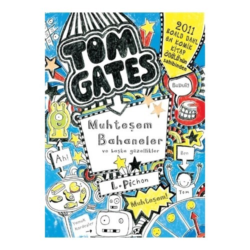 Tom Gates Muhteşem Bahaneler ve Başka Güzellikler - Liz Pichon