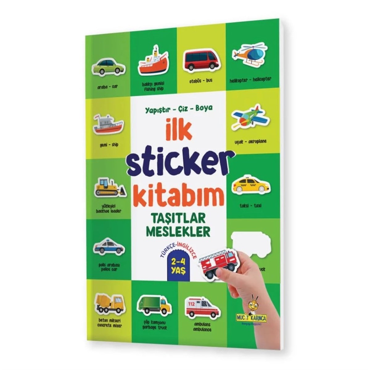 İlk Sticker Kitabım 2-4 Yaş / Yapıştır-Çiz-Boya (Taşıtlar-Hayvanlar-Yiyecekler)