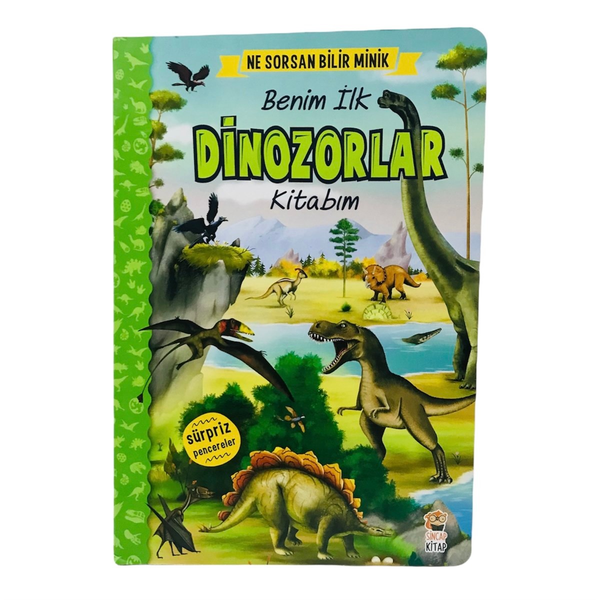 Ne Sorsan Bilir Minik - Benim İlk Dinozorlar Kitabım