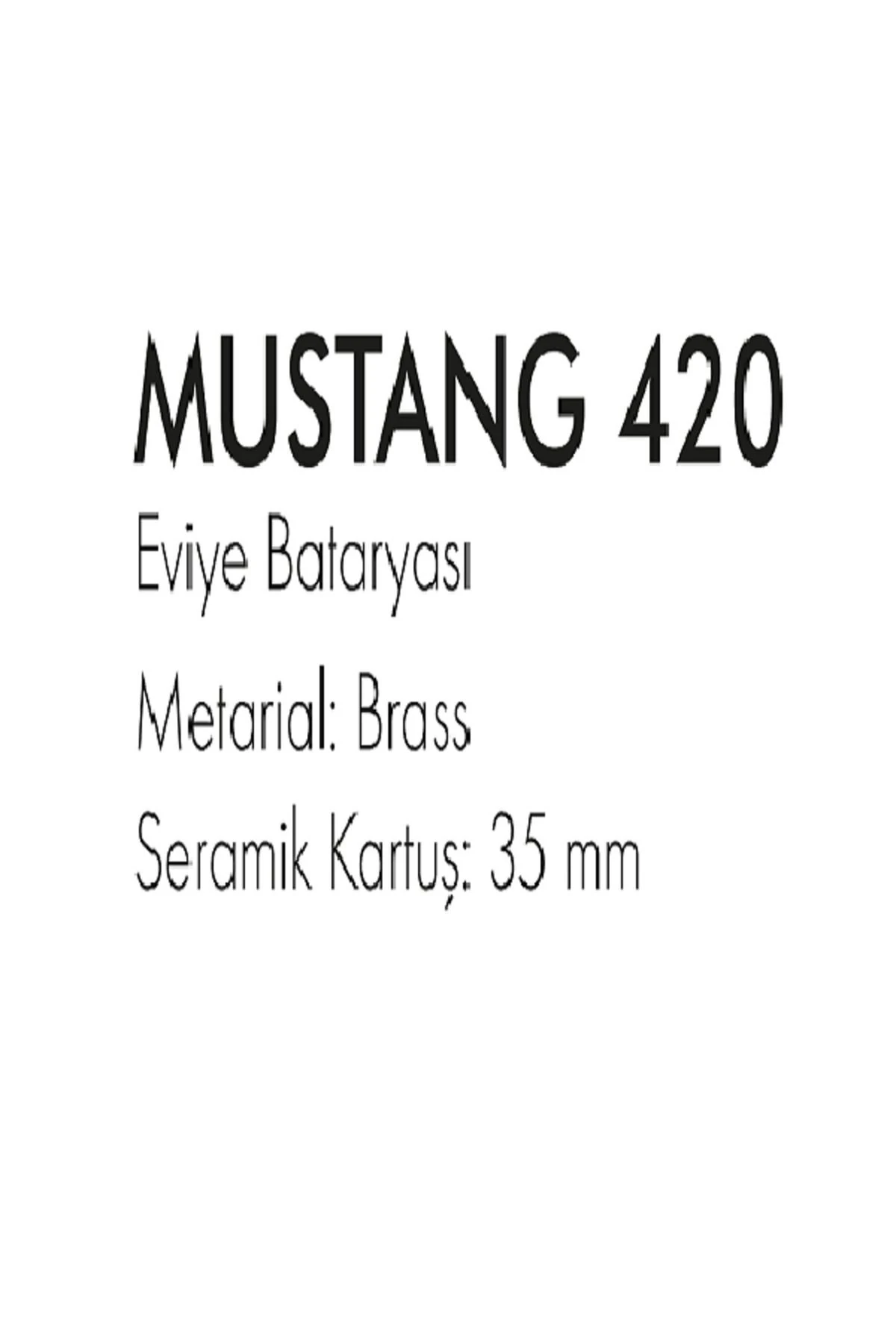 MUSTANG 420 PİRİNÇ EVİYE BATARYASI