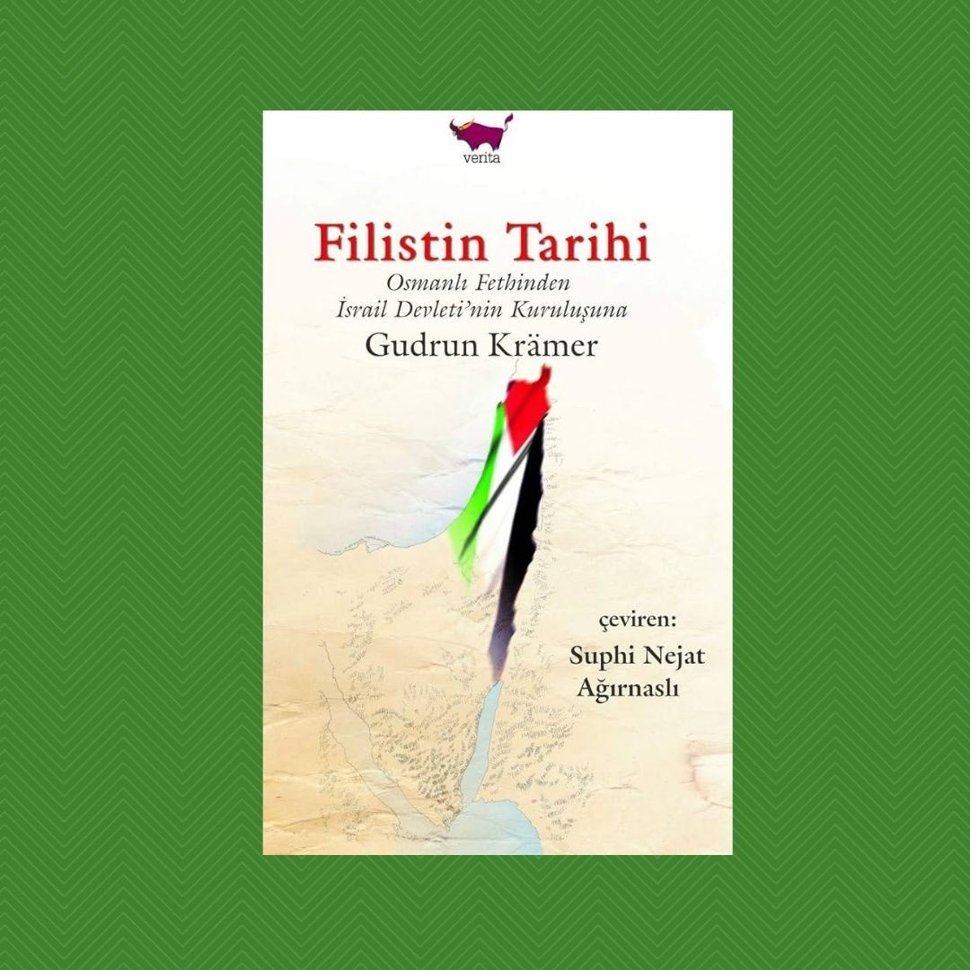 Filistin Tarihi, Osmanlı Fethi’nden İsrail Devleti’nin Kuruluşuna - Gudrun Kramer