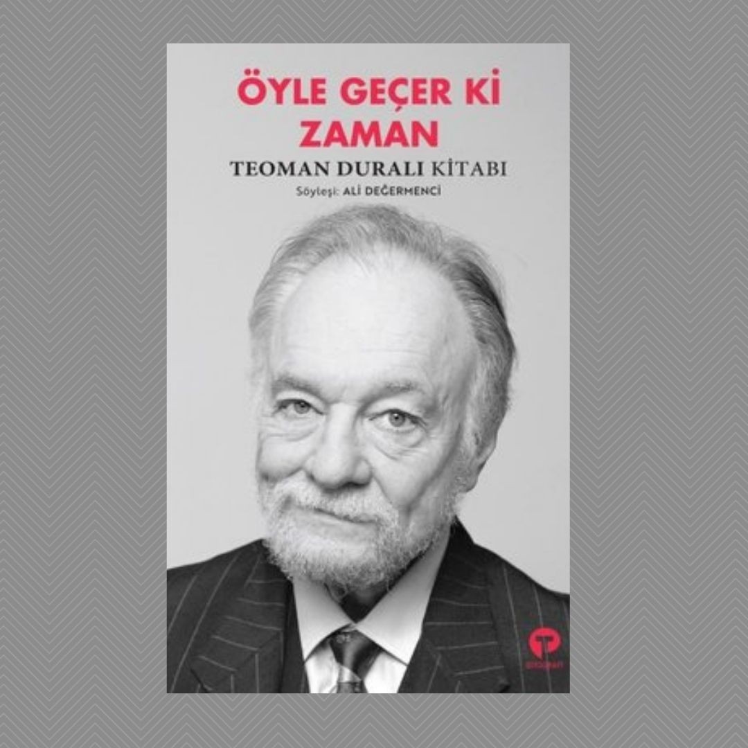 Öyle Geçer ki Zaman- Teoman Duralı