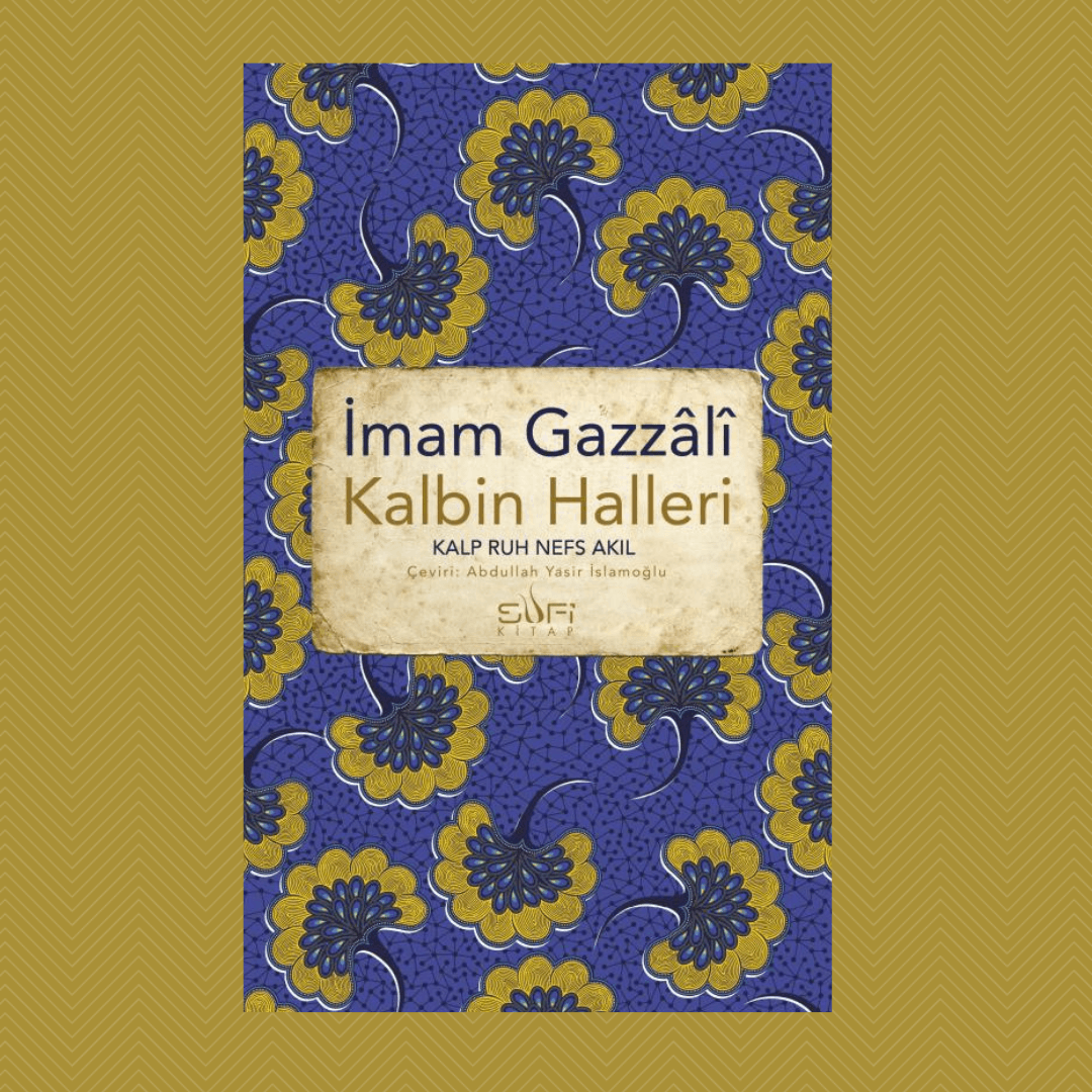 Kalbin Halleri- İmam Gazali