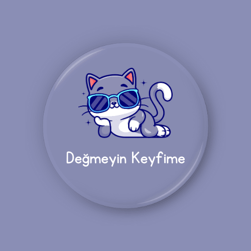 Değmeyin Keyfime Rozet