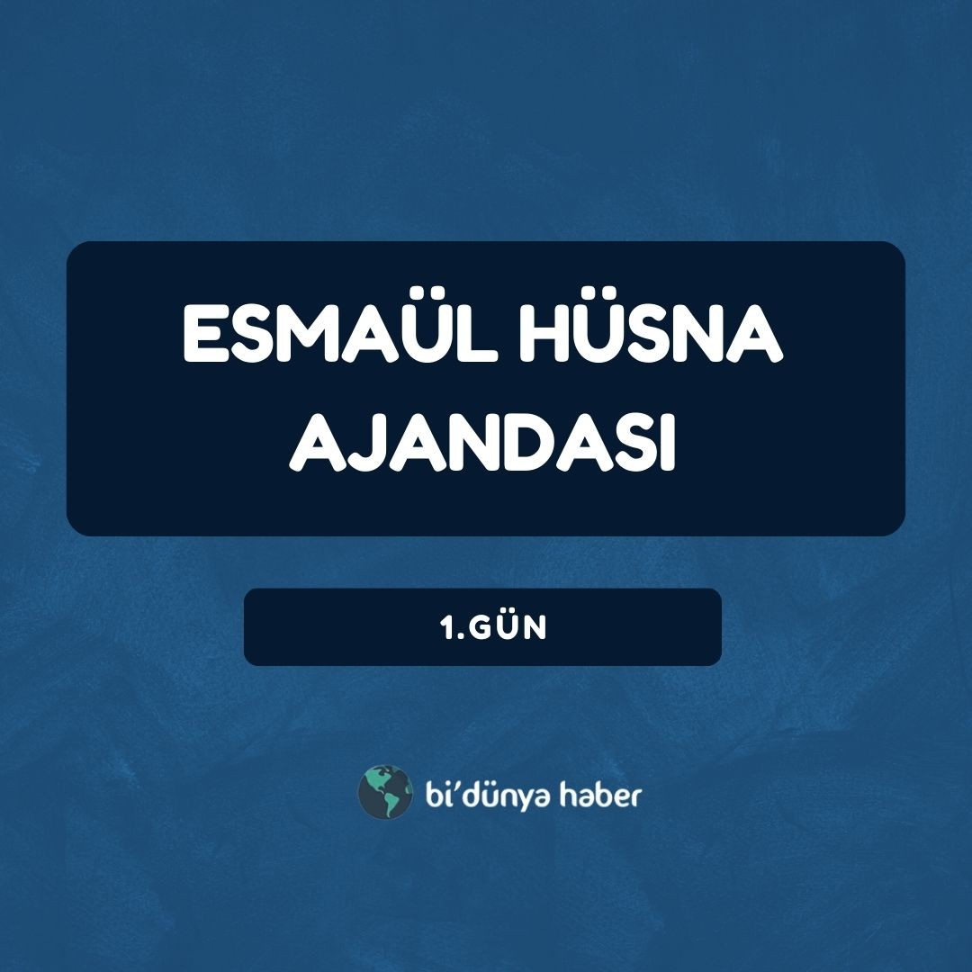 Esmaül Hüsna Ajandası 1. Gün