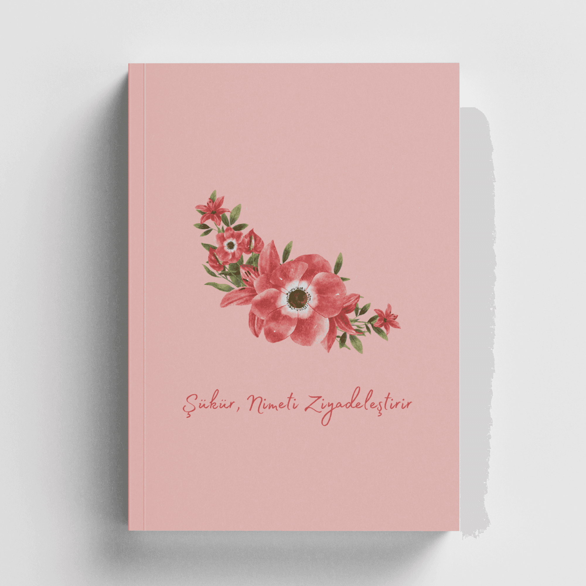 Şükür Nimeti Ziyadeleştirir İslami Defter (Ayet-Hadisli)