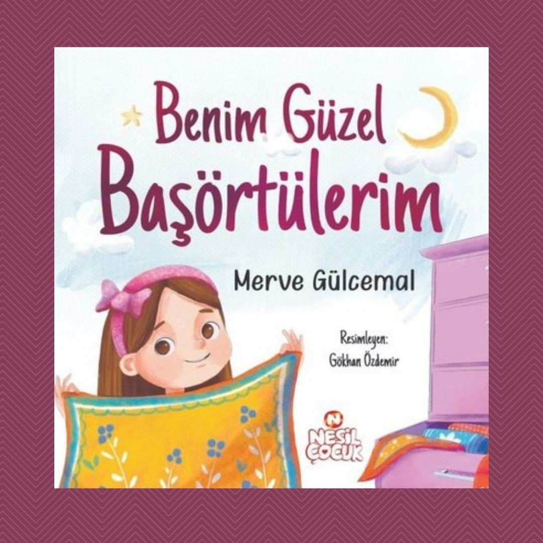 Benim Güzel Başörtülerim- Merve Gülcemal