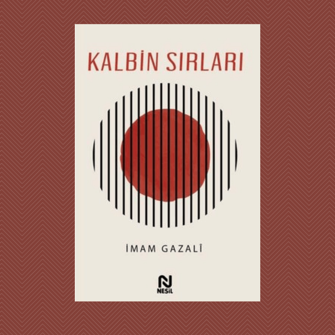 Kalbin Sırları- İmam Gazali