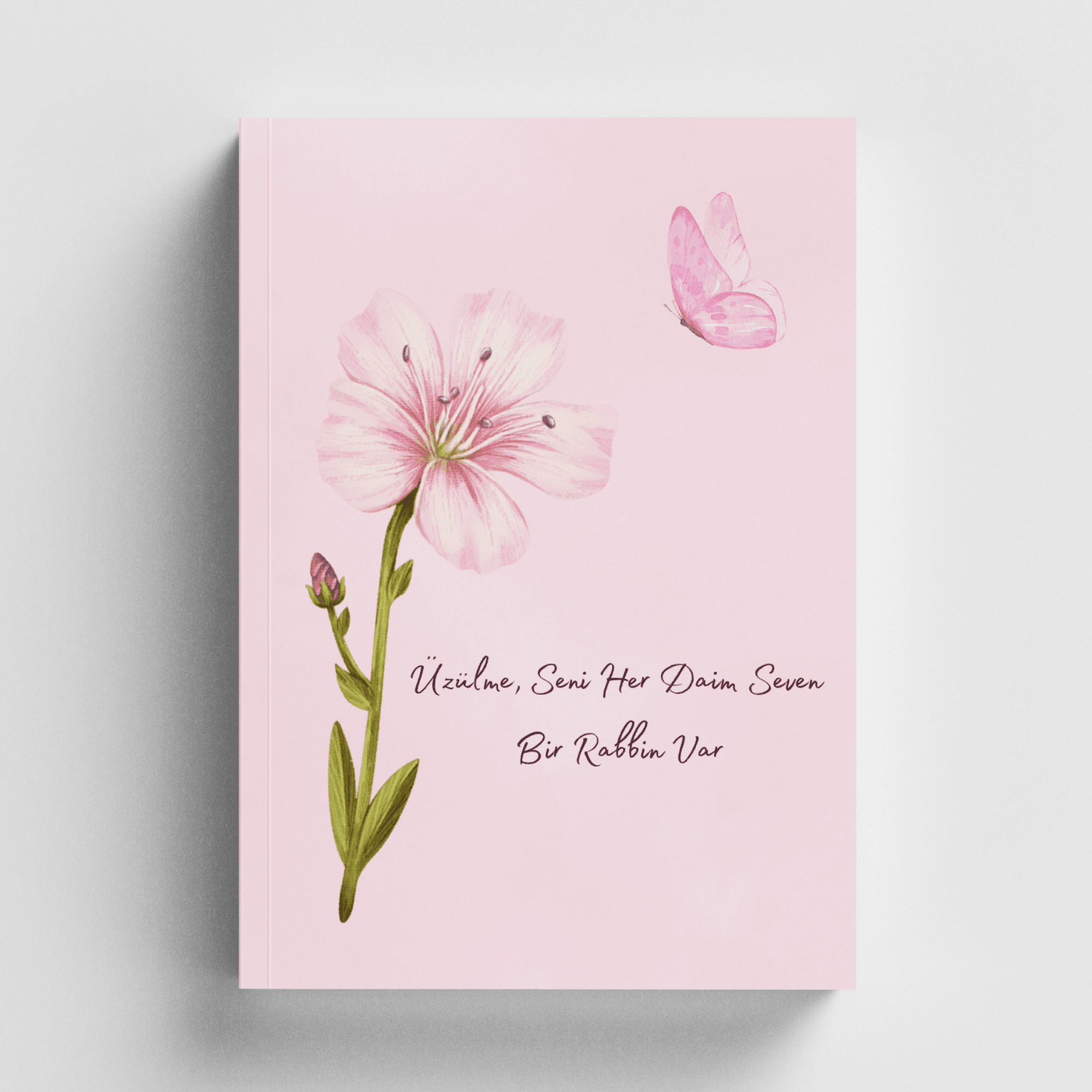 Üzülme Seni Her Daim Seven Bir Rabbin Var İslami Defter 2 (Ayet-Hadisli)