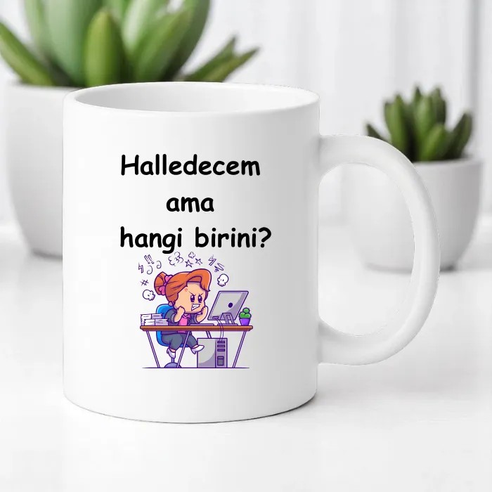 Halledecem Ama Hangi Birini Kupa Bardak