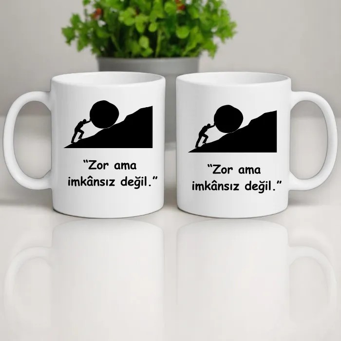 Zor Ama İmkansız Değil Kupa Bardak