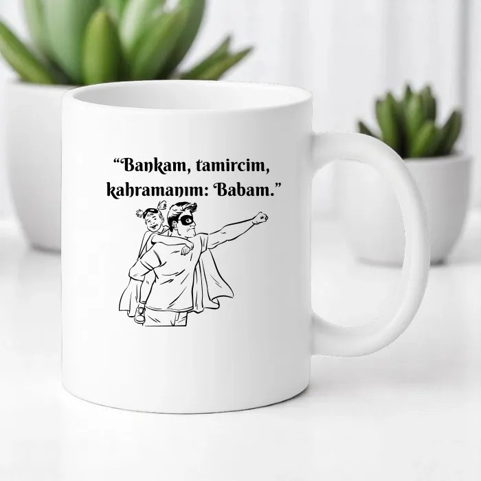 Kahraman Babam Kupa Bardak