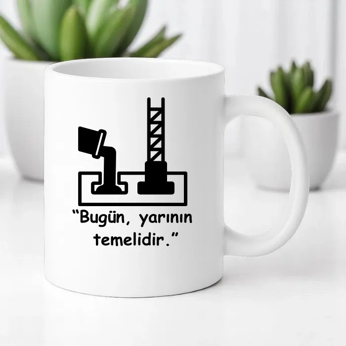 Bugün Yarının Temeli Kupa Bardak