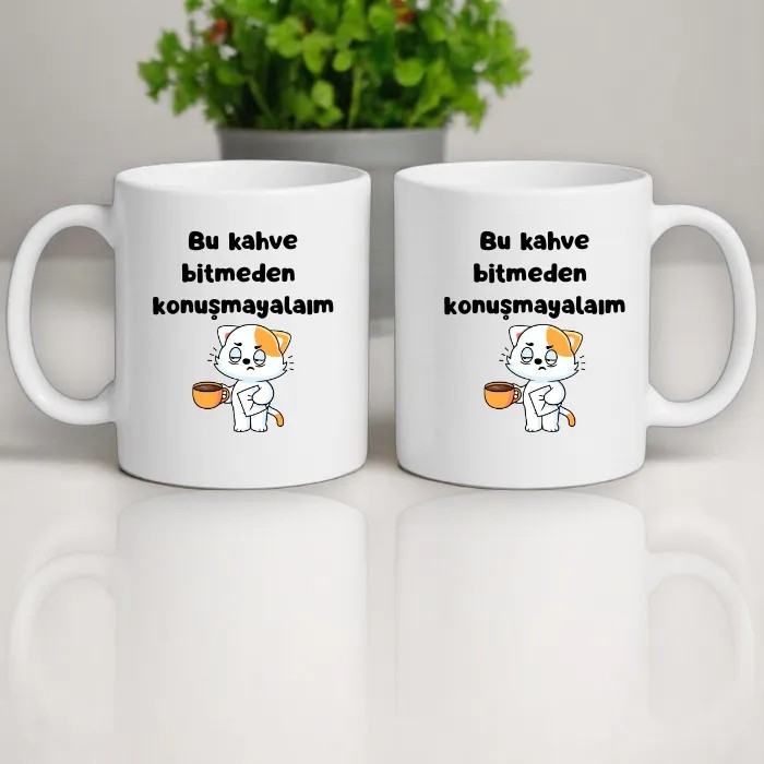 Kahve Bitmeden Konuşmayalım Kupa Bardak