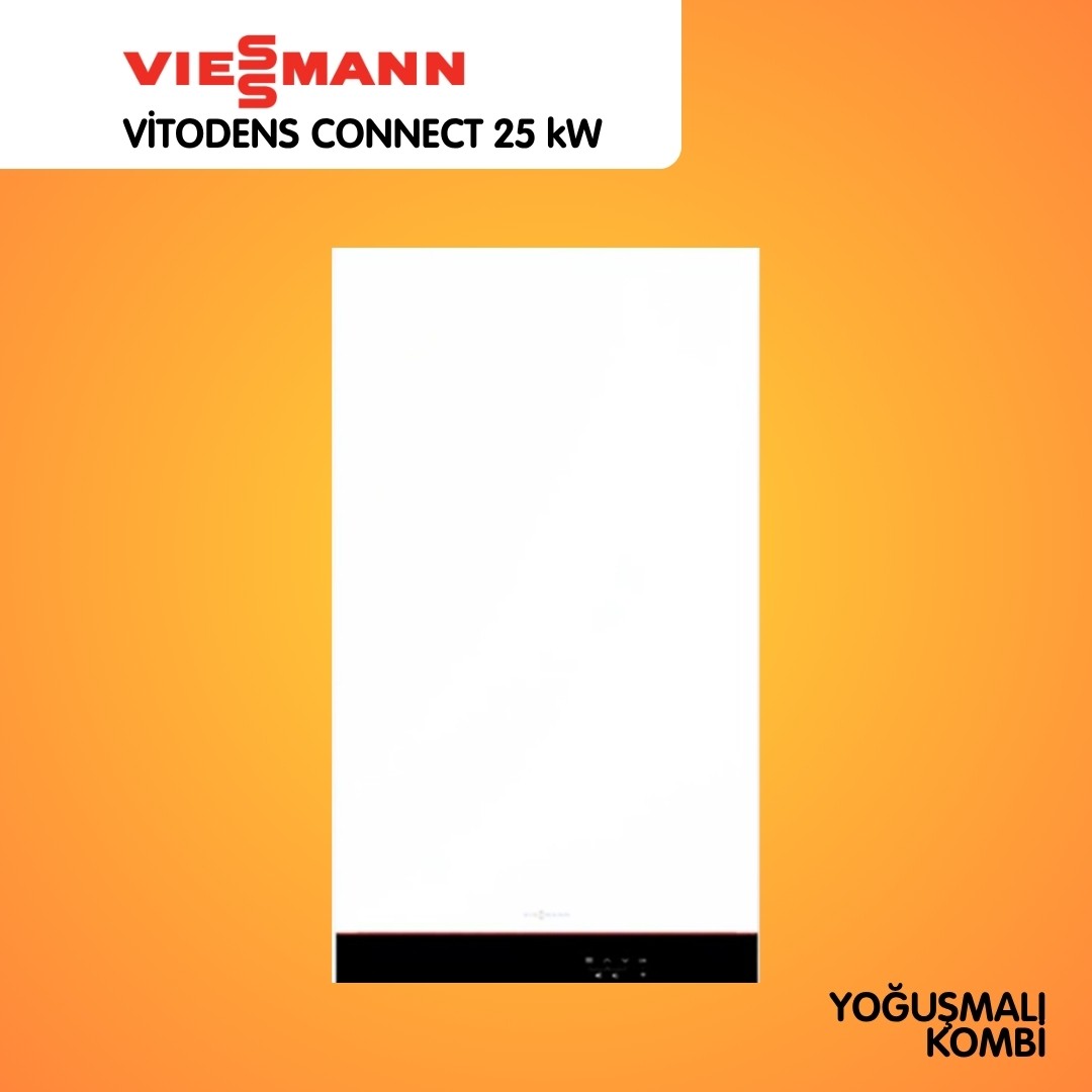 VİESSMANN CONNECT 25 kW YOĞUŞMALI KOMBİ