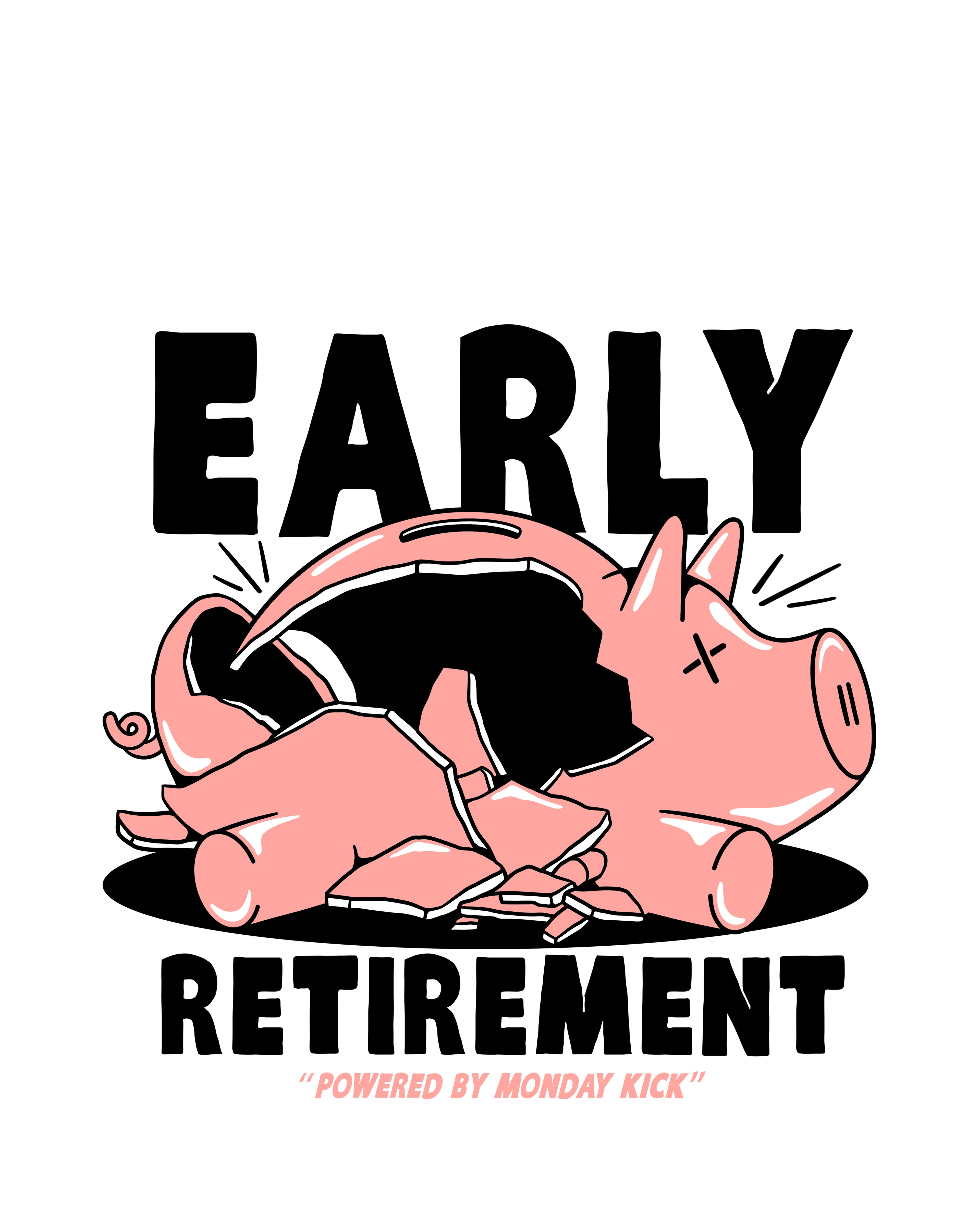 EARLY RETIREMENT POSTER - 40x50 PREMIUM PAPER