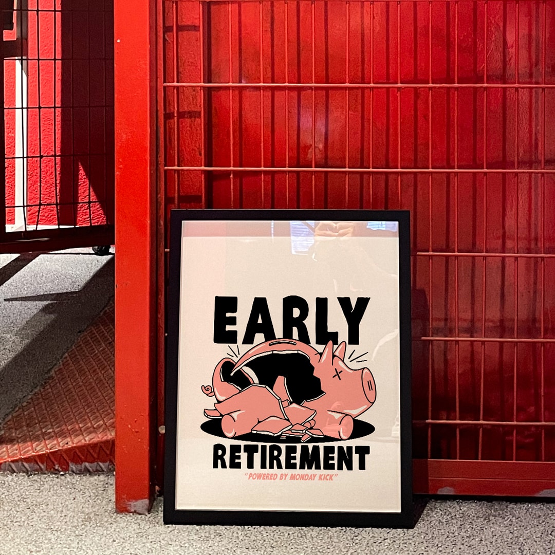 EARLY RETIREMENT POSTER - 40x50 PREMIUM PAPER