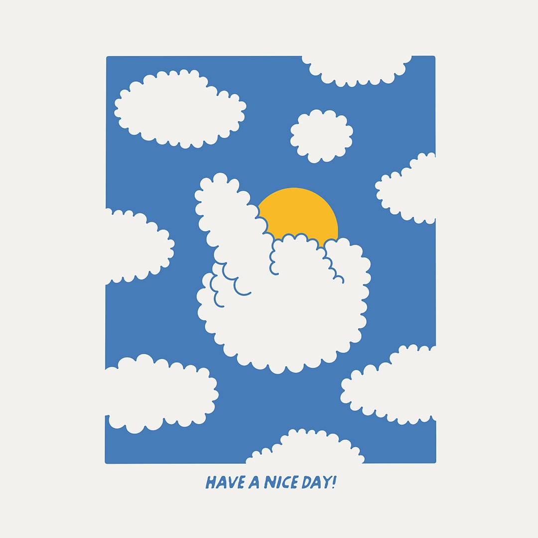 HAVE A NICE DAY POSTER - 40x50 PREMIUM PAPER