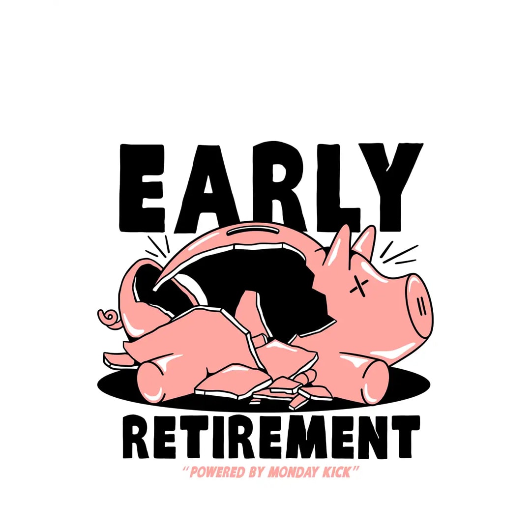 EARLY RETIREMENT POSTER - 40x50 PREMIUM PAPER