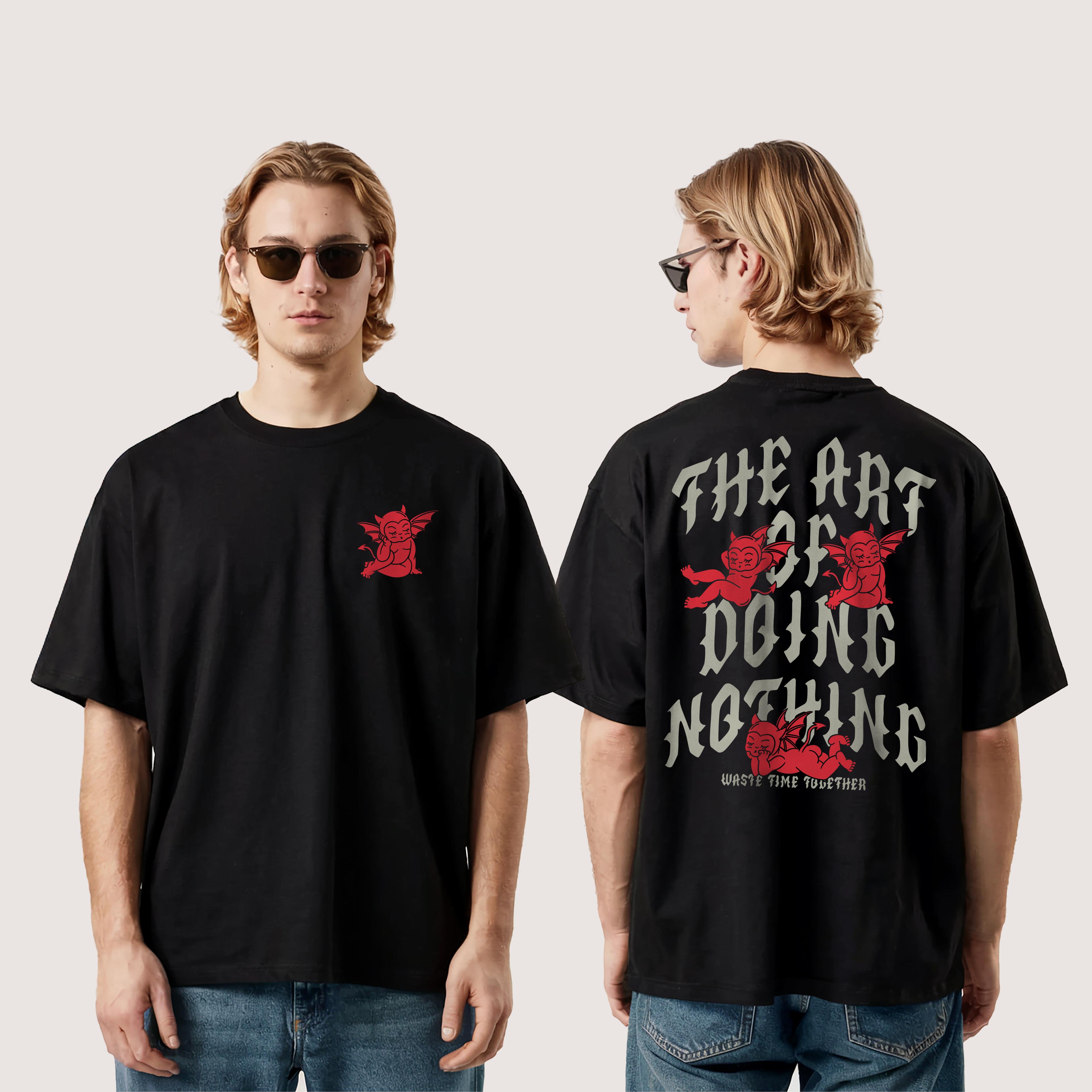 ART OF DOING NOTHING - UNISEX TASARIM T-SHIRT - OVERSIZED