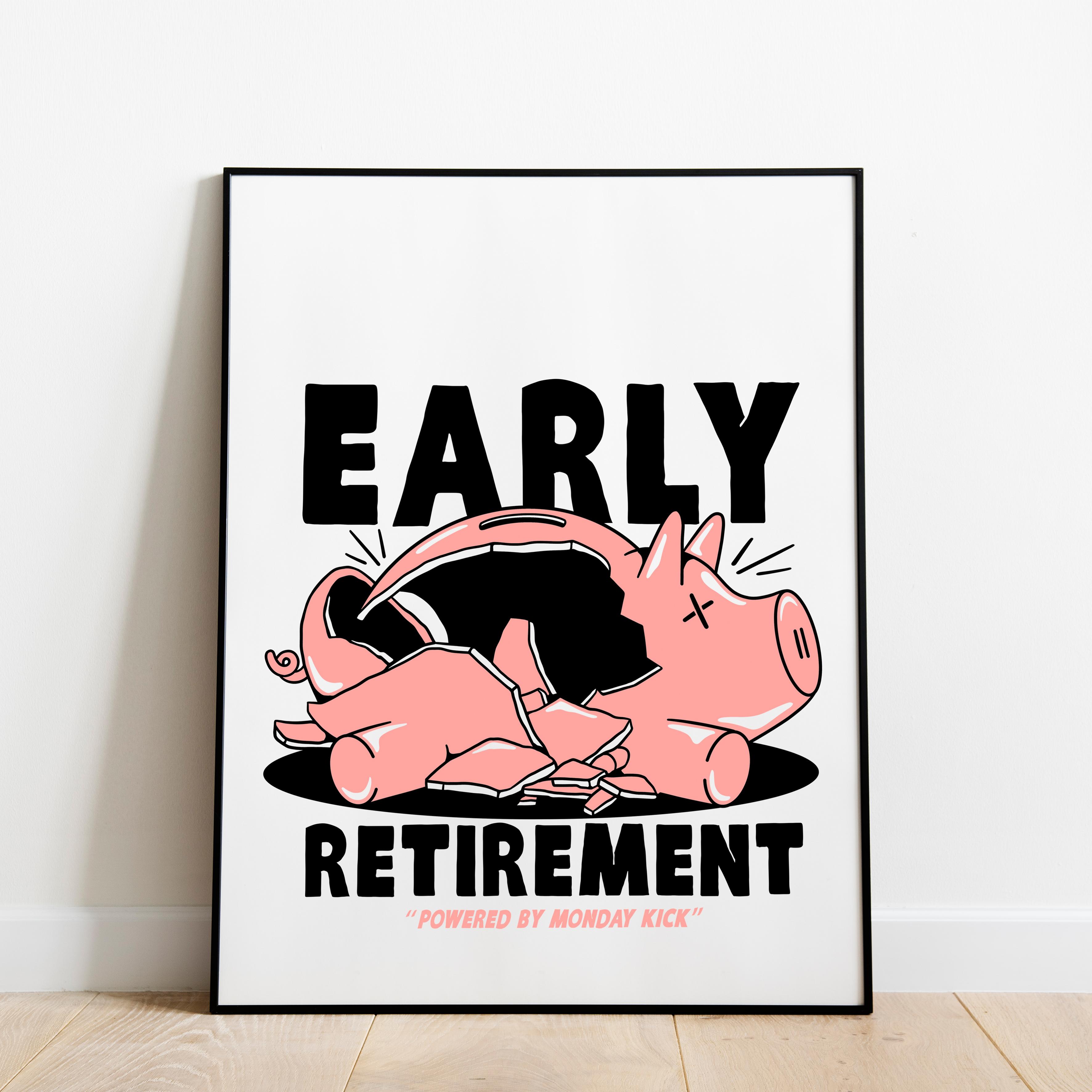 EARLY RETIREMENT POSTER - 40x50 PREMIUM PAPER