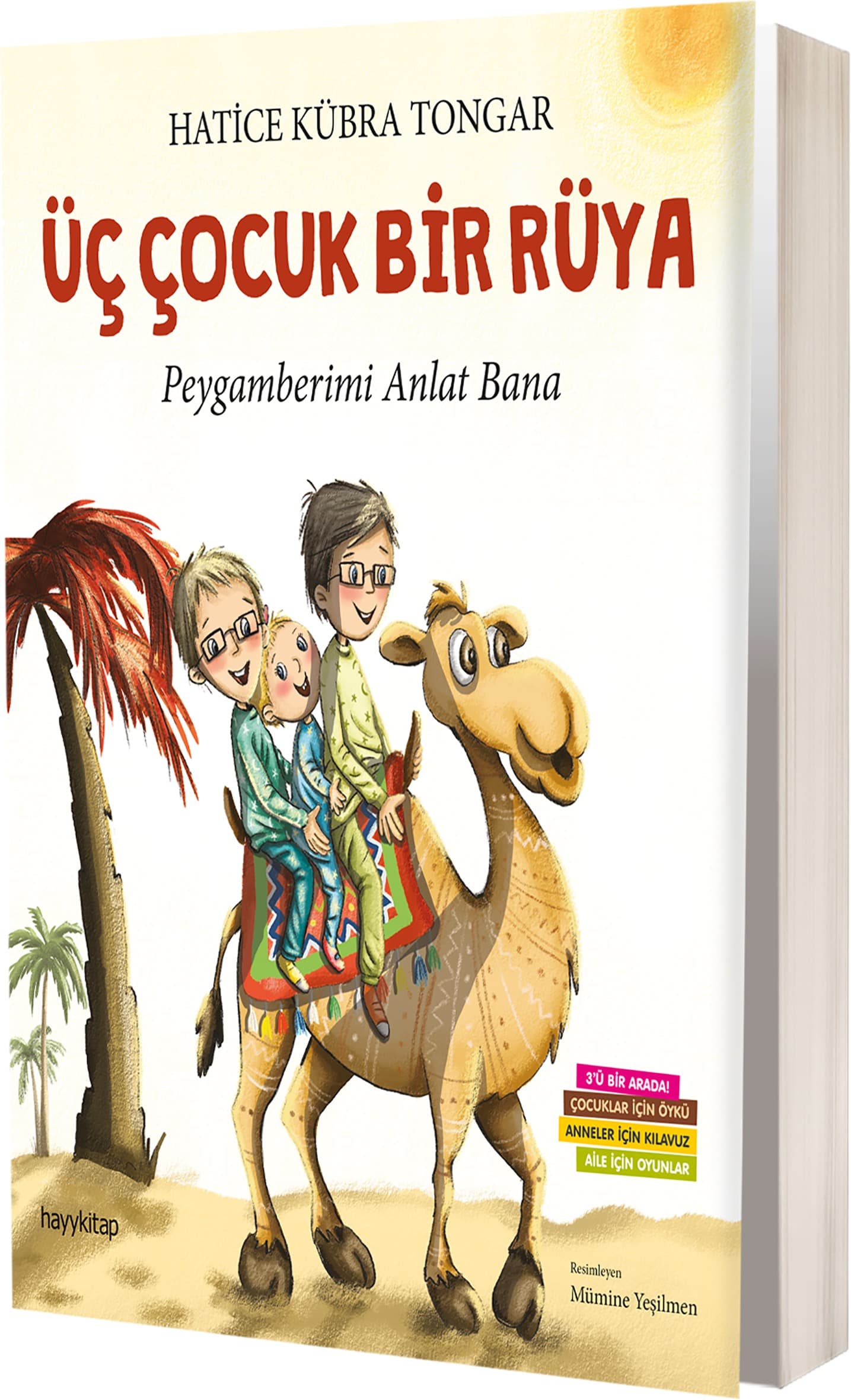 Üç Çocuk Bir Rüya Peygamberimi Anlat Bana