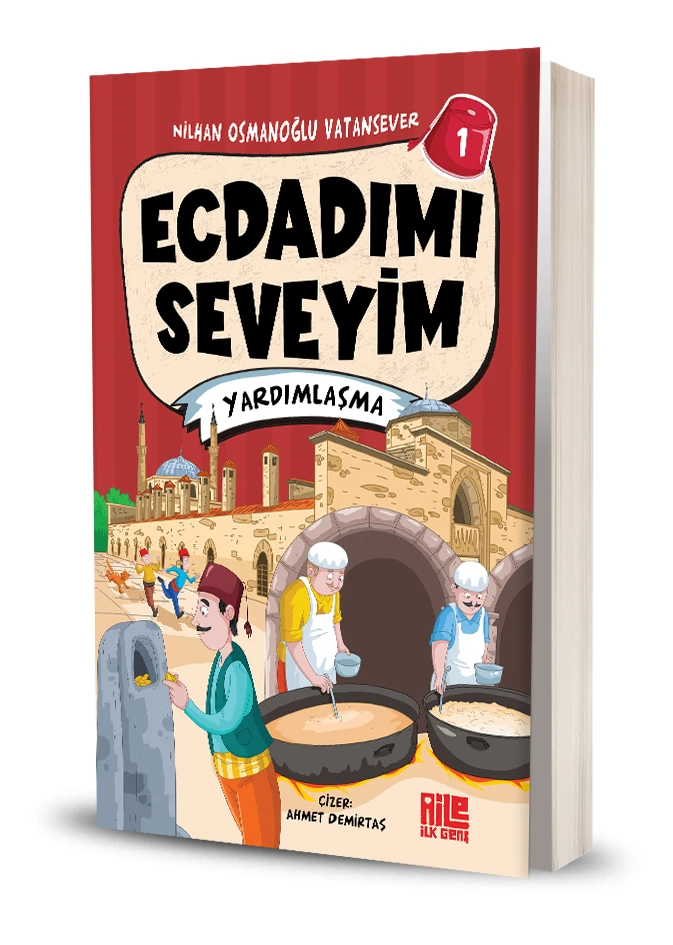 Ecdadımı Seveyim-1 / Yardımlaşma