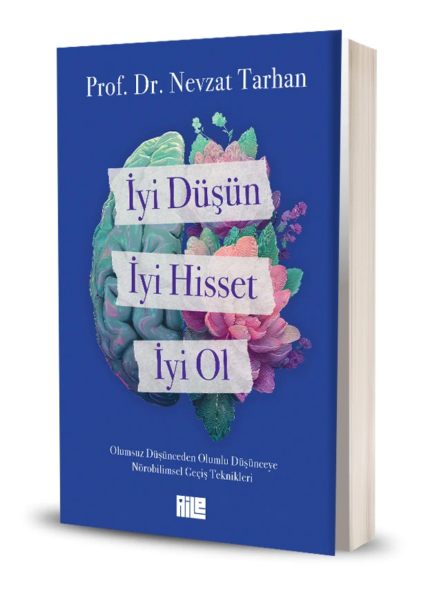 İyi Düşün, İyi Hisset, İyi Ol