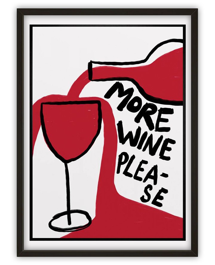 more wine please