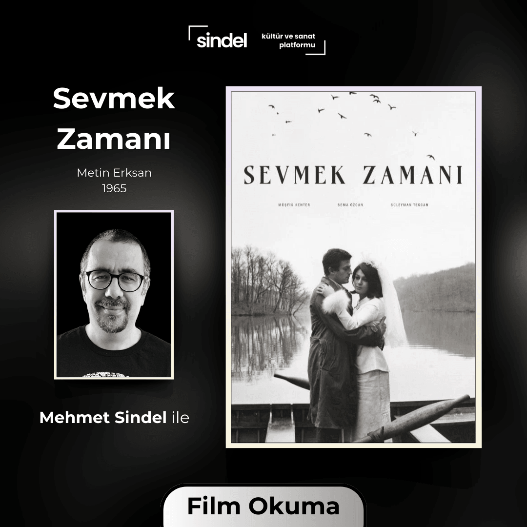 Sevmek Zamanı - Film Okuma