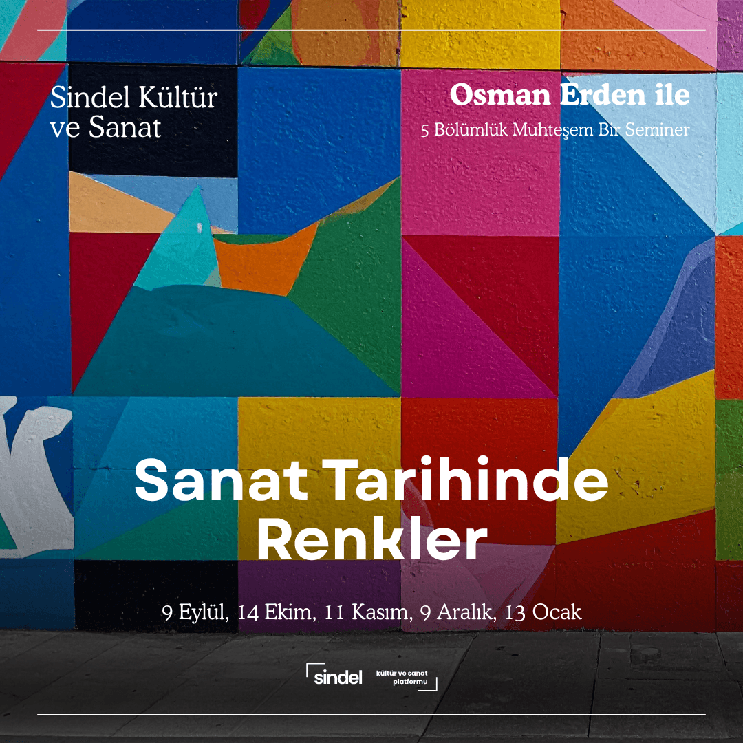 Sanat Tarihinde Renkler - Osman Erden (5 Bölümlük Seminer)